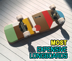 Most Expensive Longboards